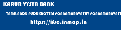 KARUR VYSYA BANK  TAMIL NADU PUDUKKOTTAI PONNAMARAVATHY PONNAMARAVATHI  ifsc code